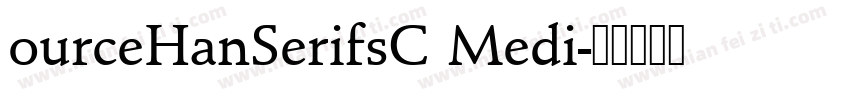ourceHanSerifsC Medi字体转换